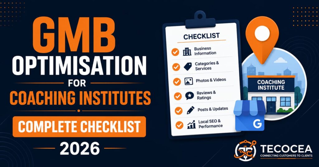 GMB optimisation checklist for coaching institutes India - Tecocea